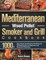 Mediterranean Wood Pellet Smoker and Grill Cookbook