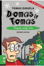 Domas ir Tomas. Dingusio sniego byla. 10 knyga Domas ir Tomas. Dingusio sniego byla. 10 knyga
