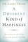 A Different Kind of Happiness