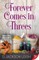 Forever Comes in Threes