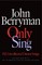 Only Sing
