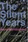The Silent Years