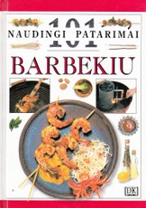 Barbekiu. 101 naudingi patarimai