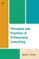 Principles and Practices of Professional Consulting
