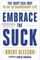 Embrace the Suck