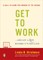 Get to Work