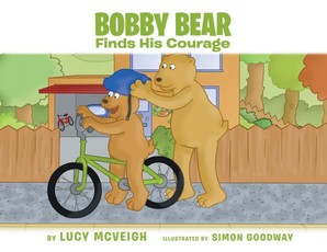 McVeigh, L: Bobby Bear Finds His Courage