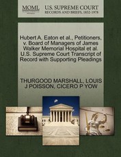 Hubert A. Eaton et al., Petitioners, V. Board of Managers of James Walker Memorial Hospital et al. U.S. Supreme Court Transcript of Record with Supporting Pleadings