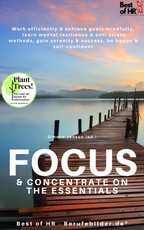 Focus & Concentrate on the Essentials