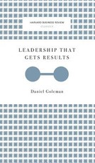Leadership That Gets Results (Harvard Business Review Classics)