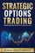 Strategic Options Trading