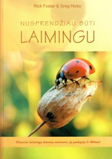 Nusprendžiau būti laimingu