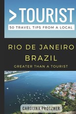 Greater Than a Tourist- Rio De Janeiro Brazil