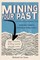 Mining Your Past