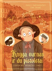 Knyga, varnas ir du pistoletai. Istorija apie knygnešius, 1 dalis