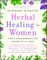 Herbal Healing for Women