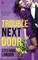 Trouble Next Door