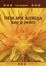 Tiesa apie alergiją. Kaip ją įveikti