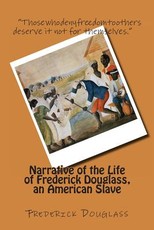 Narrative of the Life of Frederick Douglass, an American Slave