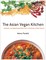 The Asian Vegan Kitchen