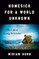 Homesick for a World Unknown