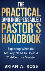 The Practical (and Indispensable!) Pastor's Handbook