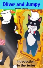 Oliver and Jumpy - the Cat Series, Introduction to the Stories, Book 0