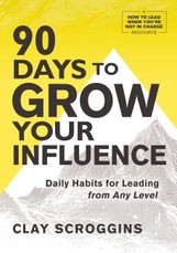 90 Days to Grow Your Influence