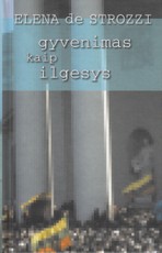 Gyvenimas kaip ilgesys