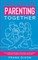 The Art of Parenting Together