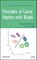 Principles of Linear Algebra With Maple