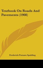 Textbook On Roads And Pavements (1908)