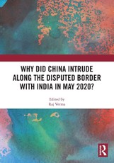 Why Did China Intrude along the Disputed Border with India in May 2020?