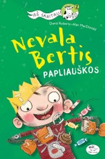 Nevala Bertis. Papliauškos