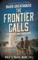 The Frontier Calls