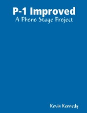 P-1 Improved: A Phono Stage Project