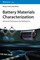 Battery Materials Characterization