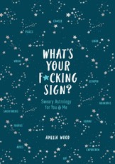 What's Your F*cking Sign?