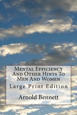 Mental Efficiency And Other Hints To Men And Women