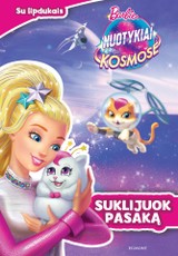 Barbie. Nuotykiai kosmose. Suklijuok pasaką
