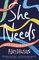 She Needs