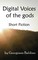 Digital Voices of the gods