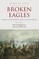 Broken Eagles - Napoleon and His German Allies in the 1813 Campaign