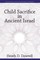 Child Sacrifice in Ancient Israel