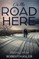 On the Road to Here