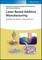 Laser-Based Additive Manufacturing