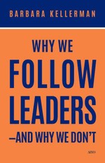 Why We Follow Leaders--And Why We Don't
