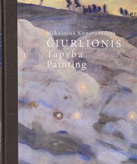 Mikalojus Konstantinas Čiurlionis. Tapyba. Painting. Albumas-katalogas