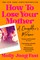 How to Lose Your Mother