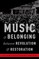Music and Belonging Between Revolution and Restoration